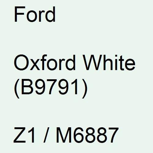 Ford, Oxford White (B9791), Z1 / M6887.
